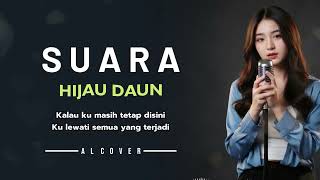 Download lagu SUARA _ HIJAU DAUN _ By AL COVER mp3