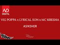 Vig Poppa, Lyrical Son & Mc Kresha - Asniher