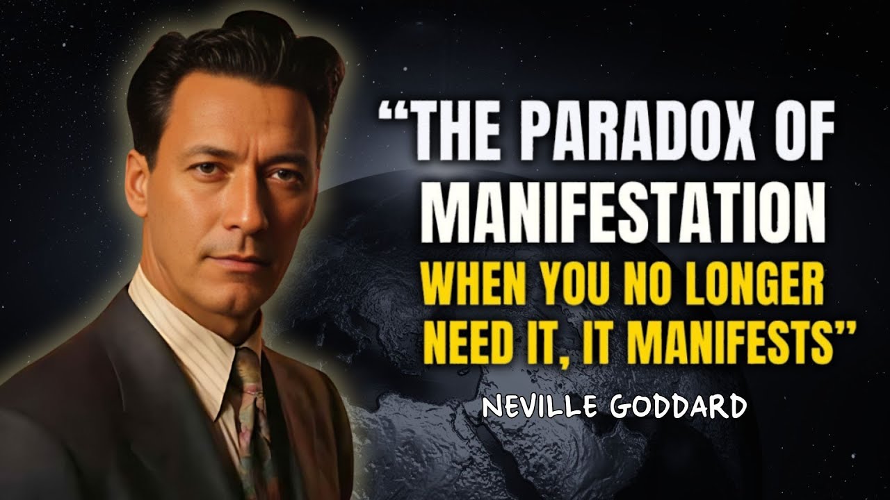 Neville Goddard - The Paradox Of Manifestation: When You No Longer Need It, It Manifests
