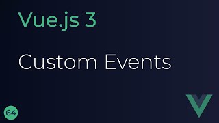 Vue JS 3 Tutorial - 64 - Custom Events and Composition API