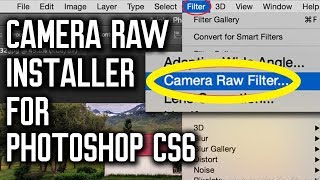 Camera Raw Filter Menu Installer | Use on Any Layer in Photoshop CS5, CS6 (Tested, working)