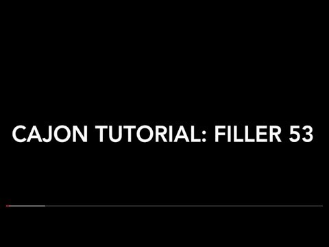 Cajon Tutorial: Filler 53