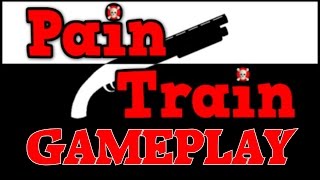 Pain Train | HD Gameplay