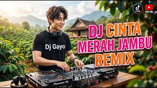 Download lagu DJ CINTA MERAH JAMBU x REMIX DJ GAYO mp3 Download lagu DJ CINTA MERAH JAMBU x REMIX DJ GAYO mp3