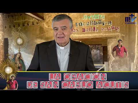  5. La Oración de San Carlo Acutis | Grupo Juvenil Franciscanos de María | P. Santiago Martín FM