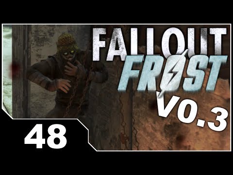 Fallout FROST V0.3 - EP48
