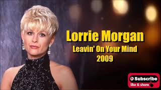 Leavin&#39; On Your Mind \ Lorrie Morgan