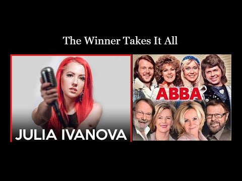 Julia Ivanova sings--- The Winner Takes It All  ABBA (Cover)
