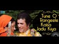 Tune O Rangeele Kaisa Jadu Kiya By Lata Mangeshkar Old Hit Song