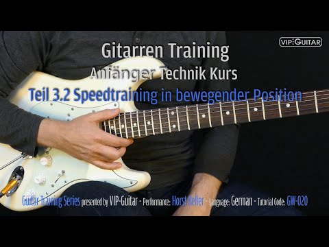 Gitarren Training: Anfänger Technik Kurs Teil 3.2 Speedtraining in bewegender Position 40-60 BPM