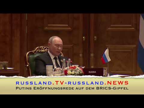 Putins Eröffnungsrede auf dem BRICS Gipfel