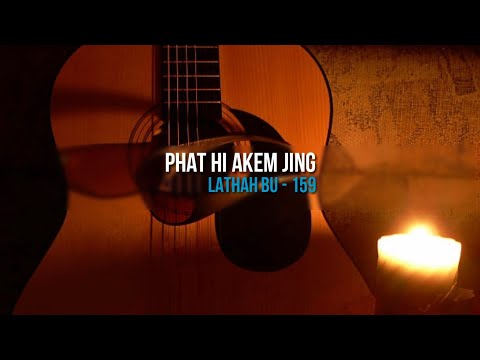 Phat hi akem jing | Lathah Bu - 159