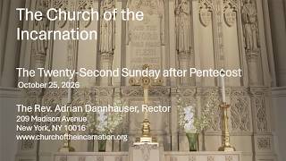 The Twenty-Second Sunday of Pentecost – October 25, 2026