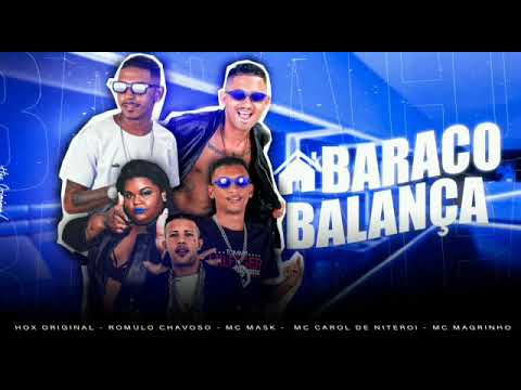 RÔMULO CHAVOSO MC MASK HOX ORIGINAL FEAT. MC CAROL MC MAGRINHO - BARRACO BALANÇA #REMIX #bregafunk