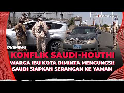 Warga Ibu Kota Yaman Diminta Mengungsi, Saudi Siapkan Serangan Besar? | OneNews Update