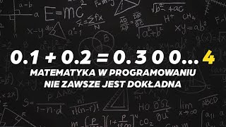 Liczby zmiennoprzecinkowe są NIEDOKŁADNE  [#progravlog 1]