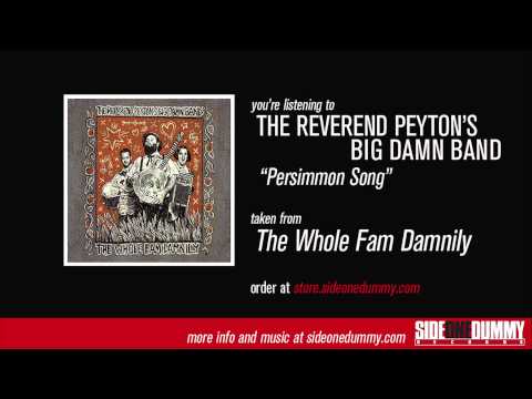 The Reverend Peyton's Big Damn Band - Persimmon Song (Official Audio)