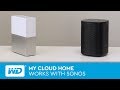 My Cloud Home | Works with Sonos