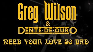 NEED YOUR LOVE SO BAD - Greg Wilson e Dente de Ouro 29/10/2016 Allman Brothers Tribute