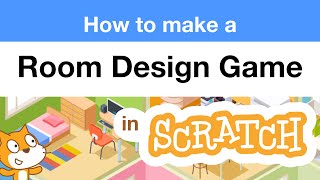 How to Make a Room Designer Game in Scratch | Tutorial