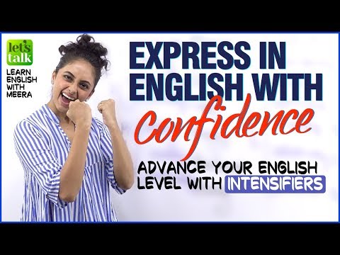 自信を持って英語を表現し、話す｜インテンシファイアで英語のレベルを上げる (Express And Speak English With Confidence | Advance Your English Level With  Intensifiers)