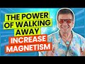 Power of Walking Away | Do These 3 Things | Instant Attraction