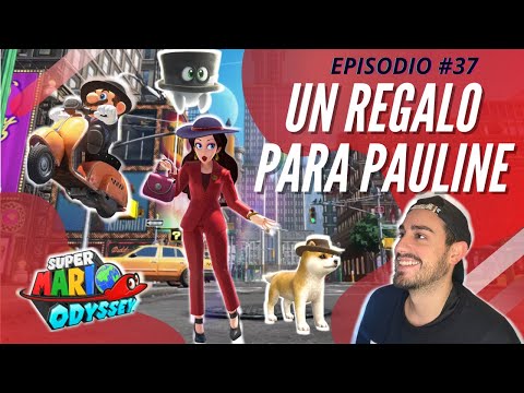 EP #37 A GIFT for Mayor PAULINE in NEW DONK - Super Mario Odyssey GUIDE