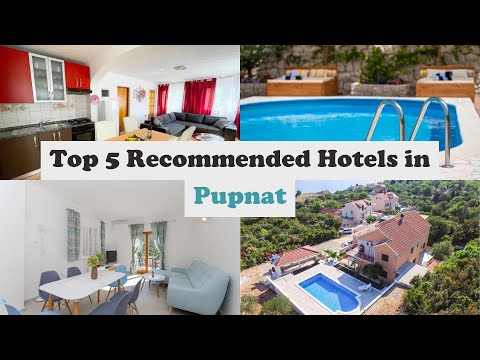 Top 5 Recommended Hotels In Pupnat | Best Hotels In Pupnat