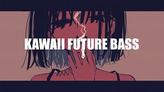 【中学生】kawaii future bass / kawaii EDM【作業用】