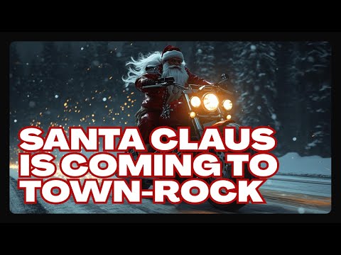 SANTA CLAUS IS COMING TO TOWN - ROCK VERSION