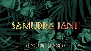 Download lagu SAMUDRA JANJI Bima Tarore ft Nabila... mp3