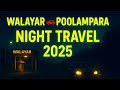Walayar Tamil Nadu Border To Poolampara Night Car Travel Kerala Border Road Trip 2025
