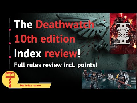 The W40k 10th edition Deathwatch index review (rules, datasheets and points)