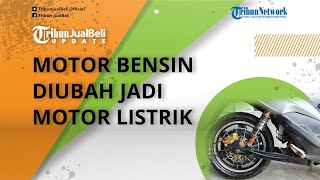 Mau Motor Bensin Diubah Jadi Motor Listrik? Ini Beberapa Komponen yang Harus Diganti