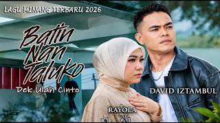Download lagu LAGU RAYOLA Ft DAVID IZTAMBUL TERBARU 2026 🎵BATIN NAN TALUKO DEK ULAH CINTO, COVER@CANDUMUSIKBARUCHA mp3 Download lagu LAGU RAYOLA Ft DAVID IZTAMBUL TERBARU 2026 🎵BATIN NAN TALUKO DEK ULAH CINTO, COVER@CANDUMUSIKBARUCHA mp3