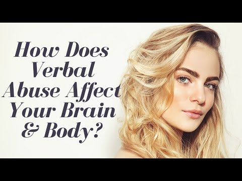 How Does Verbal Abuse Affect Your Brain & Body? | Harnessing Life