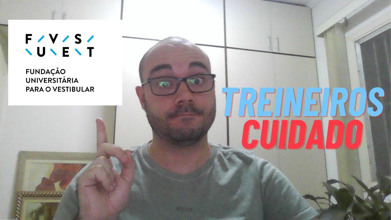 TREINEIROS FUVEST - Não façam sua inscrição antes de ver esse vídeo
