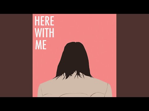 Here With Me