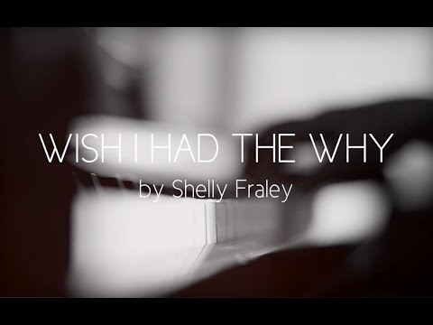 Shelly Fraley - Wish I had the Why (Official Lyric Video)