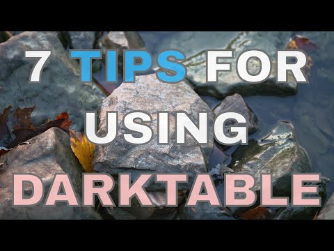 7 Darktable Tips to Improve Your Raw Photo Editing!