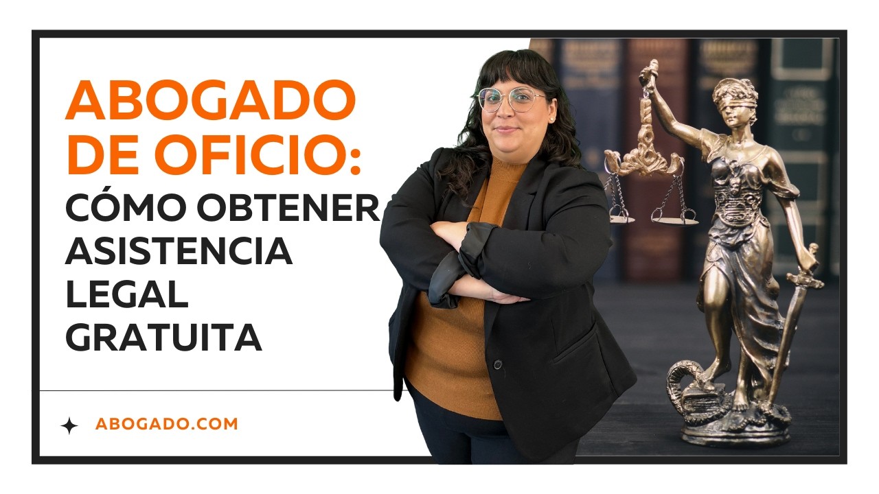 Abogado de oficio o defensor público: ¿Cómo obtenerlo y qué debes saber?