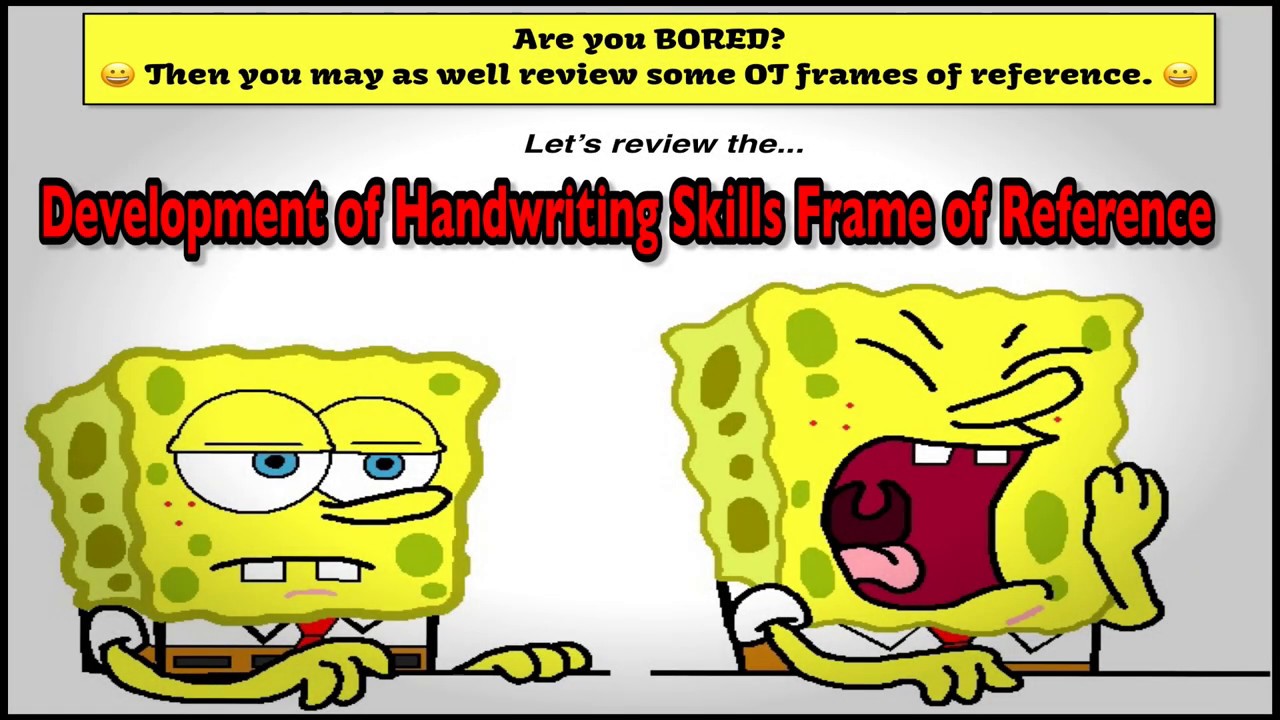Watch video Development of Handwriting Skills Frame of Reference: An OT Frame of Reference Review Now Development of Handwriting Skills Frame of Reference: An OT Frame of Reference Review