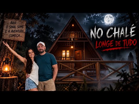 No Chalé Longe de Tudo….