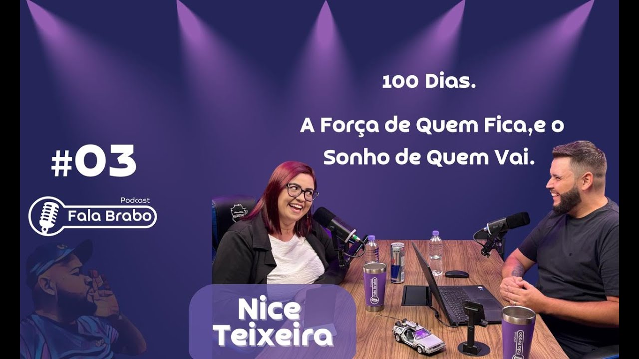 TEMA: 100 DIAS - A FORÇA DE QUEM FICA E O SONHO DE QUEM VAI, COM NICE TEIXEIRA