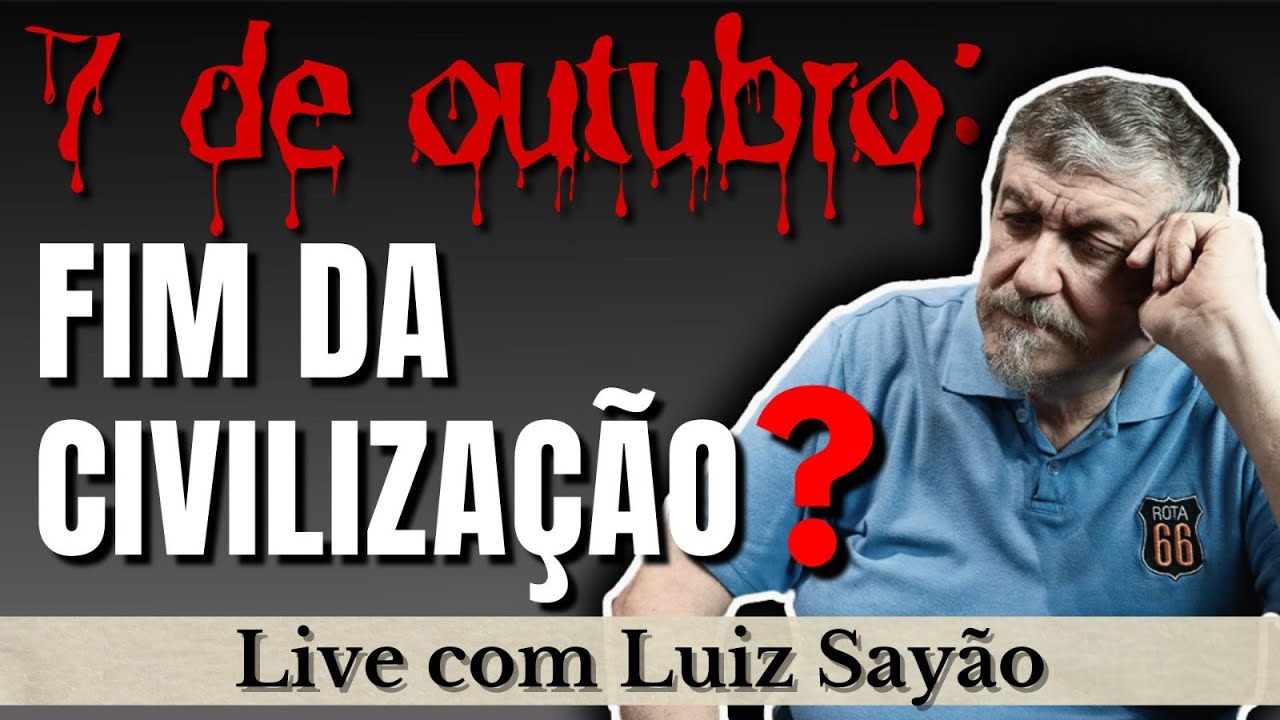 7 de outubro: Fim da Civilização? | Ao vivo com Luiz Sayão