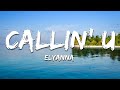 Elyanna - Callin' U (Tamally Maak) (Lyrics)