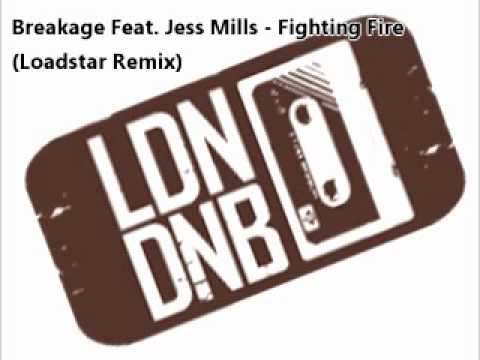 Breakage Feat. Jess Mills - Fighting Fire (Loadstar Remix)