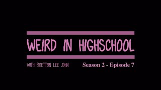 Weird in Highschool S2 Ep 07
