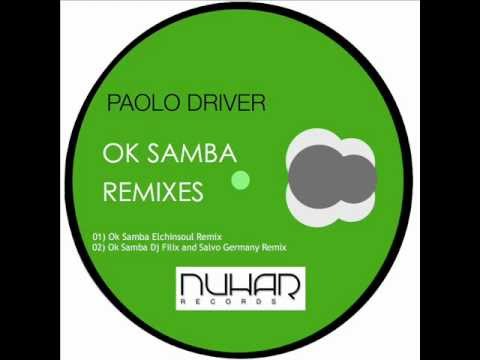 Paolo Driver - Ok Samba (DJ FILIX & Salvo GERMANY Remix).wmv