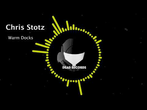[Electronic]Chris Stotz - Warm Docks